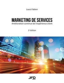 Marketing et expérience client : 3e édition