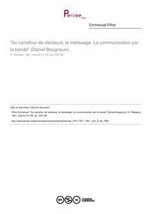 Au carrefour de slecteurs, le métissage. La communication par la bande (Daniel Bougnoux)  ; n°48 ; vol.9, pg 105-106