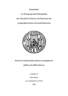 Dynamic endosomolytic polymer conjugates for pDNA and siRNA delivery [Elektronische Ressource] / vorgelegt von Martin Meyer