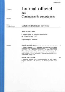 Journal officiel des Communautés européennes Débats du Parlement européen Session 1997-1998. Compte rendu in extenso des séances du 25 au 26 juin 1997