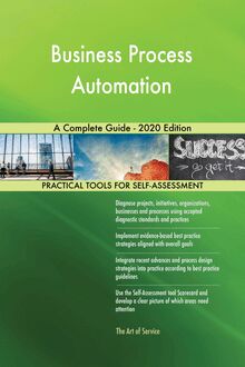 Business Process Automation A Complete Guide - 2020 Edition