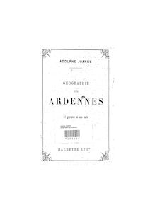Géographie du département des Ardennes / par Adolphe Joanne,...