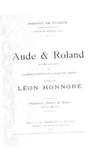 Partition complète, Aude et Roland, Poème lyrique, Honnoré, Léon