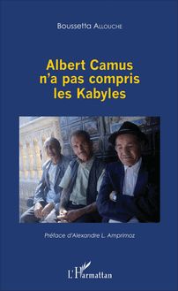 Albert Camus n a pas compris les Kabyles