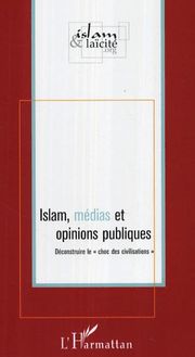 Islam, médias et opinions publiques
