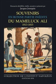Souvenirs du mameluck Ali (1813-1815)
