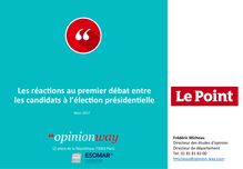 OpinionWay pour Le Point - Les réactions au premier débat entre les candidats à l élection présidentielle - Mars 2017