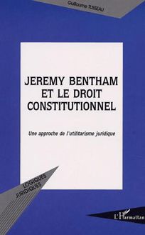 JEREMY BENTHAM ET LE DROIT CONSTITUTIONNEL