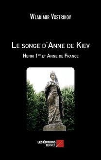Le songe d Anne de Kiev - Henri 1er et Anne de France