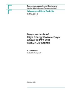 Measurements of high energy cosmic rays above 10 PeV with KASCADE-Grande [Elektronische Ressource] / Fabiana Cossavella