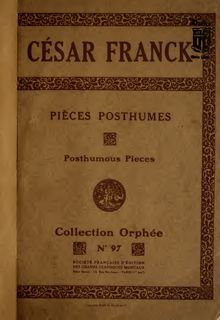 Partition complète, Pièces posthumes, Pièces posthumes pour harmonium ou orgue à pédales pour l office ordinaire.Posthumous Pieces.