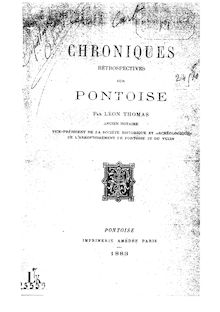 Chroniques rétrospectives sur Pontoise / par Léon Thomas,...