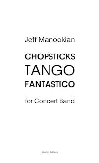 Partition compléte, Chopsticks Tango Fantastico, Manookian, Jeff