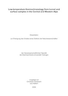 Low-temperature thermochronology from tunnel and surface samples in the Central and Western Alps [Elektronische Ressource] / vorgelegt von Christoph Glotzbach