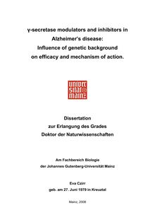 γ-secretase [gamma-secretase] modulators and inhibitors in Alzheimer s disease [Elektronische Ressource] : influence of genetic background on efficacy and mechanism of action / Eva Czirr