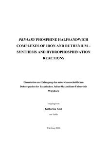 Primary phosphine halfsandwich complexes of iron and ruthenium [Elektronische Ressource] : synthesis and hydrophosphination reactions / vorgelegt von Katharina Klüh