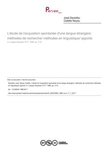 L étude de l acquisition spontanée d une langue étrangère: méthodes de recherche/ méthodes en linguistique/ apports - article ; n°1 ; vol.71, pg 3-16