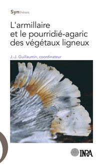 L armillaire et le pourridié-agaric des végétaux ligneux