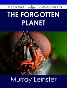 The Forgotten Planet - The Original Classic Edition
