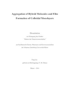 Aggregation of hybrid molecules and film formation of colloidal monolayers [Elektronische Ressource] / Ting Liu