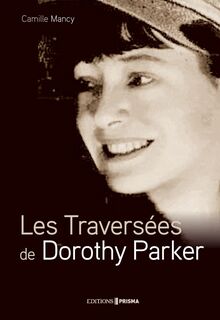 Les Traversées de Dorothy Parker