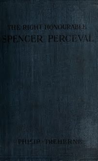 The Right Honourable Spencer Perceval