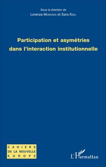 Participation et asymétries dans l interaction institutionnelle
