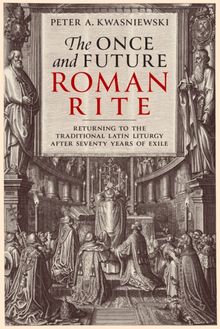 Once and Future Roman Rite