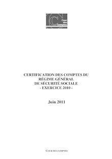 Rapport de certification des comptes du régime général de sécurité sociale - Exercice 2010 -