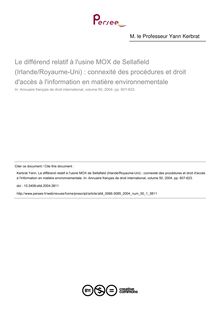 Le différend relatif à l usine MOX de Sellafield (Irlande/Royaume-Uni) : connexité des procédures et droit d accès à l information en matière environnementale - article ; n°1 ; vol.50, pg 607-623