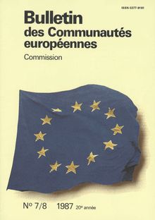 Bulletin des Communautés européennes. N° 7/8 1987 20e année