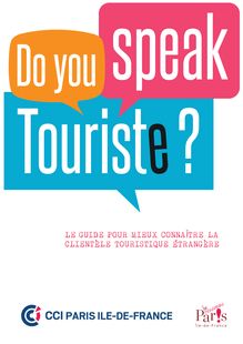 Do You Speak Touriste : Le guide pour mieux connaître la clientèle touristique étrangère