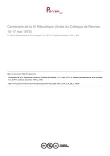 Centenaire de la III  République (Actes du Colloque de Rennes, 15-17 mai 1975) - note biblio ; n°4 ; vol.28, pg 848-848