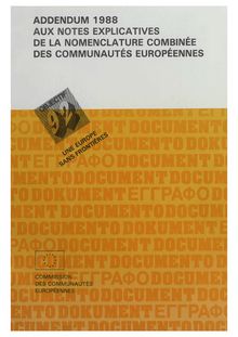 Addendum 1988 aux Notes explicatives de la nomenclature combinée des Communautés européennes