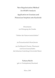 New regularization method for EXAFS analysis [Elektronische Ressource] : application to uranium and plutonium sorption onto kaolinite / Tatiana Reich