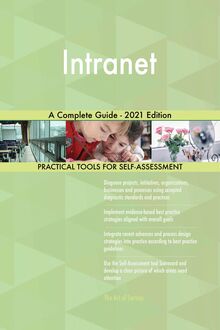 Intranet A Complete Guide - 2021 Edition