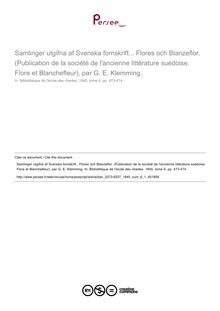 Samlinger utgifna af Svenska fornskrift... Flores och Blanzeflor. (Publication de la société de l ancienne littérature suédoise. Flore et Blanchefleur), par G. E. Klemming.  ; n°1 ; vol.6, pg 473-474