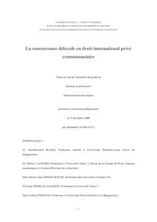 La concurrence déloyale en droit international privé communautaire, Unfair competition in european private international law