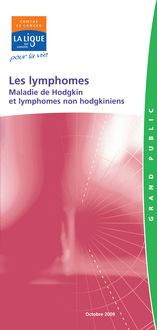 Les lymphomes : maladie de Hodgkin et lymphomes non hodgkiniens