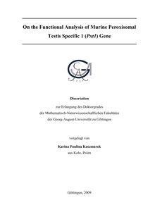 On the functional analysis of murine peroxisomal testis specific 1 (Pxt1) gene [Elektronische Ressource] / vorgelegt von Karina Paulina Kaczmarek