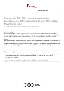 Paul Vernier (1880-1958) : médecin ophtalmologiste, pharmacien, chef de travaux et chargé de cours à la Faculté de Pharmacie de Nancy - article ; n°296 ; vol.81, pg 65-70
