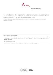 La privatisation des logements urbains : un processus complexe et en évolution. Le cas de Saint-Pétersbourg - article ; n°4 ; vol.32, pg 153-183