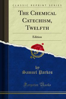 Chemical Catechism, Twelfth