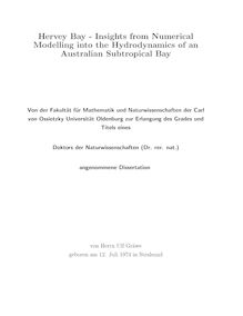 Hervey Bay - insights from numerical modelling into the hydrodynamics of an Australian subtropical bay [Elektronische Ressource] / von Ulf Gräwe