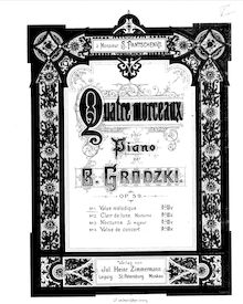 Partition complète, 4 pièces pour Piano, Op.59, Quatre morceaux pour piano, op. 59 / par B. Grodzki.
