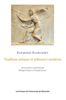Tradition antique et tolérance moderne : Textes choisis et présentés par Philippe Despoix et Georges Leroux