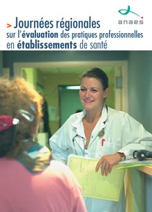 Première journée régionale sur l’évaluation des pratiques professionnelles (EPP) en établissements de santé - ANAES PROGR BORDEAUX