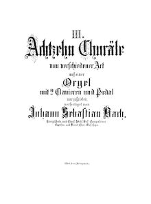 Partition complète, choral préludes, Choräle von verschiedener Art ; The Great Eighteen