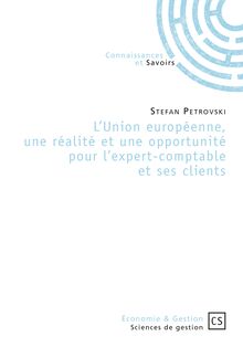 L Union européenne, une réalité et une opportunité pour l expert-comptable et ses clients