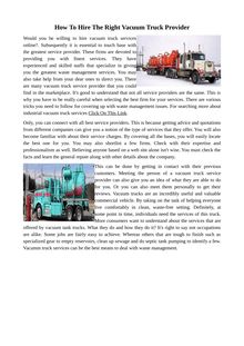 How To Hire The Right Vacuum Truck Provider